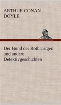 Der Bund der Rothaarigen und andere Detektivgeschichten