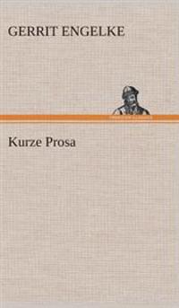 Kurze Prosa