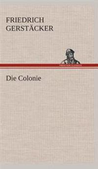 Die Colonie