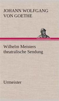 Wilhelm Meisters theatralische Sendung