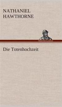 Die Totenhochzeit