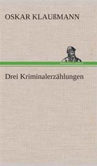 Drei Kriminalerzählungen