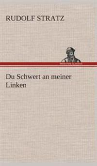 Du Schwert an meiner Linken