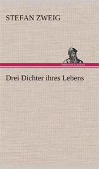 Drei Dichter ihres Lebens