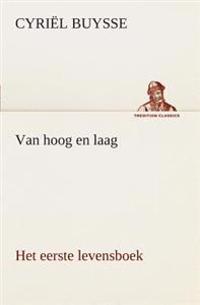Van hoog en laag Het eerste levensboek