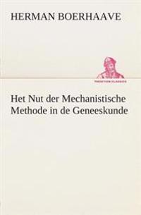 Het Nut der Mechanistische Methode in de Geneeskunde