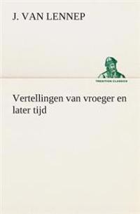 Vertellingen van vroeger en later tijd