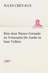 Bokomslag för "Reis door Nieuw-Grenada en Venezuela De Aarde en haar Volken, 1887"