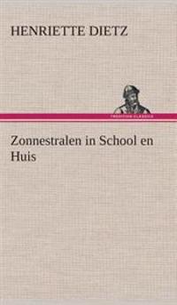 Zonnestralen in School en Huis