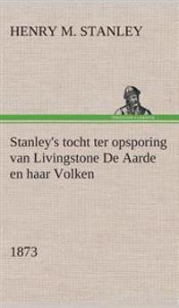 Bokomslag för "Stanley's tocht ter opsporing van Livingstone De Aarde en haar Volken, 1873"