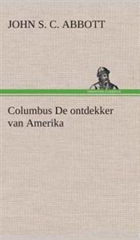 Columbus De ontdekker van Amerika