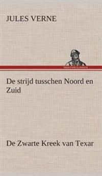 De strijd tusschen Noord en Zuid De Zwarte Kreek van Texar