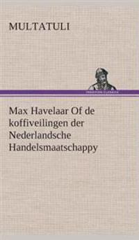 Kirjan kansi "Max Havelaar Of de koffiveilingen der Nederlandsche Handelsmaatschappy"