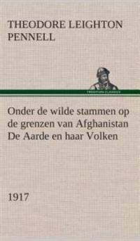 Onder de wilde stammen op de grenzen van Afghanistan De Aarde en haar Volken, 1917