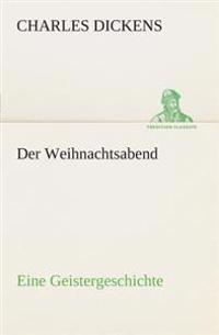 Der Weihnachtsabend Eine Geistergeschichte