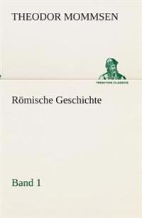Römische Geschichte - Band 1