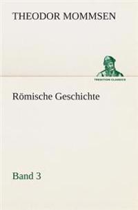 Römische Geschichte - Band 3
