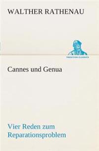 Bokomslag för "Cannes und Genua Vier Reden zum Reparationsproblem"