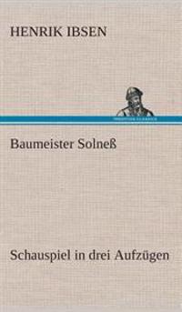 Baumeister Solneß Schauspiel in drei Aufzügen