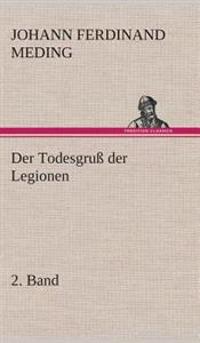 Der Todesgruß der Legionen, 2. Band