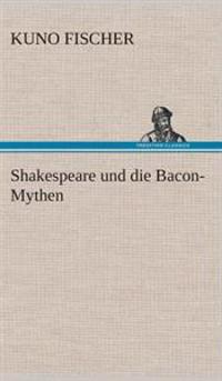 Shakespeare und die Bacon-Mythen