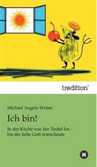 Ich bin!