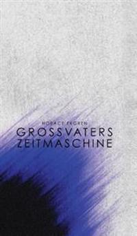 Grossvaters Zeitmaschine