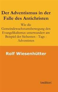 Bokomslag för "Der Adventismus in der Falle des Antichristen"