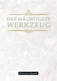Das mächtigste Werkzeug