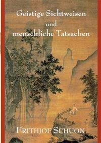 Geistige Sichtweisen Und Menschliche Tatsachen