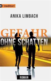 Gefahr ohne Schatten