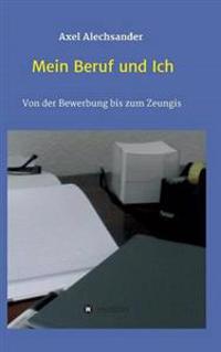 Mein Beruf und Ich