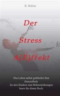 Der Stress Aeffekt