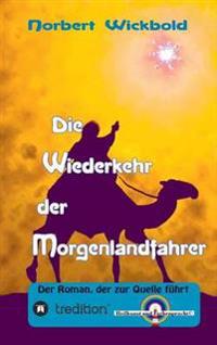 Die Wiederkehr der Morgenlandfahrer