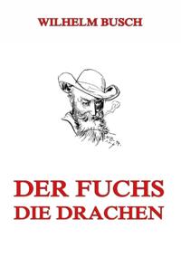 Der Fuchs. Die Drachen