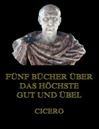 Fünf Bücher über das höchste Gut und Übel