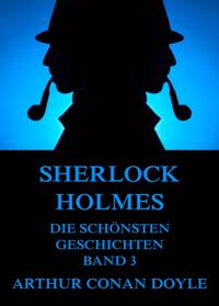 Sherlock Holmes - Die schönsten Detektivgeschichten, Band 3