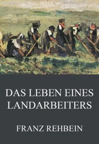Das Leben eines Landarbeiters