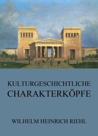 Kulturgeschichtliche Charakterköpfe