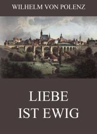 Liebe ist ewig