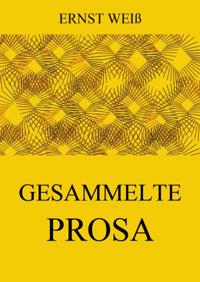 Gesammelte Prosa