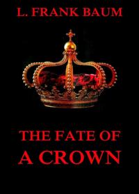Fate Of A Crown