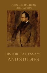 Historical Essays and Studies