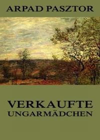 Verkaufte Ungarmädchen