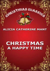 Christmas, A Happy Time