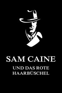 Sam Caine und das rote Haarbüschel