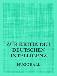 Zur Kritik der deutschen Intelligenz