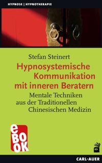 Hypnosystemische Kommunikation mit inneren Beratern