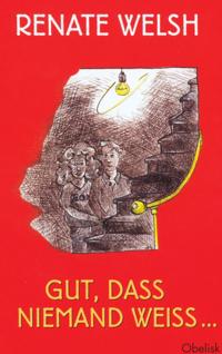 Gut, dass niemand weiß ...