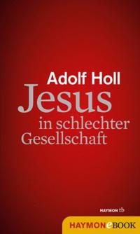 Jesus in schlechter Gesellschaft